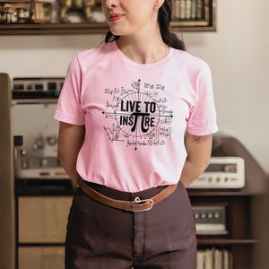 Live To Inspire T-shirt – Math Lovers & STEM Teachers