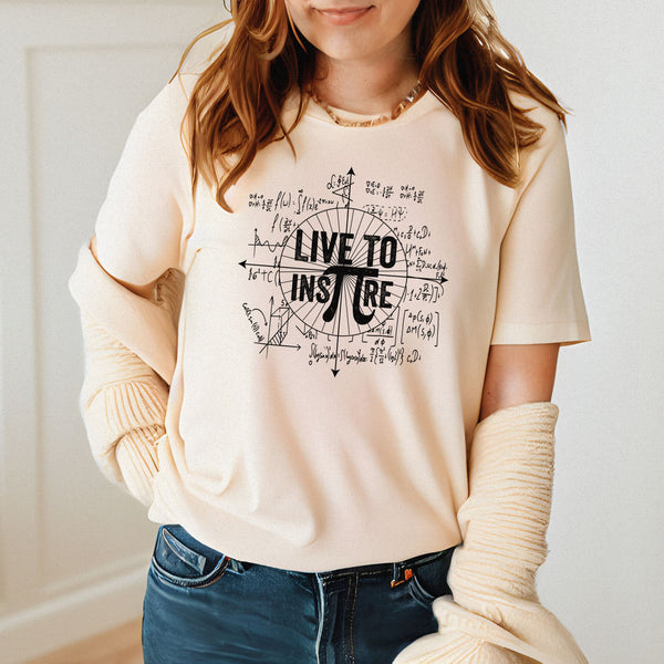 Live To Inspire T-shirt – Math Lovers & STEM Teachers