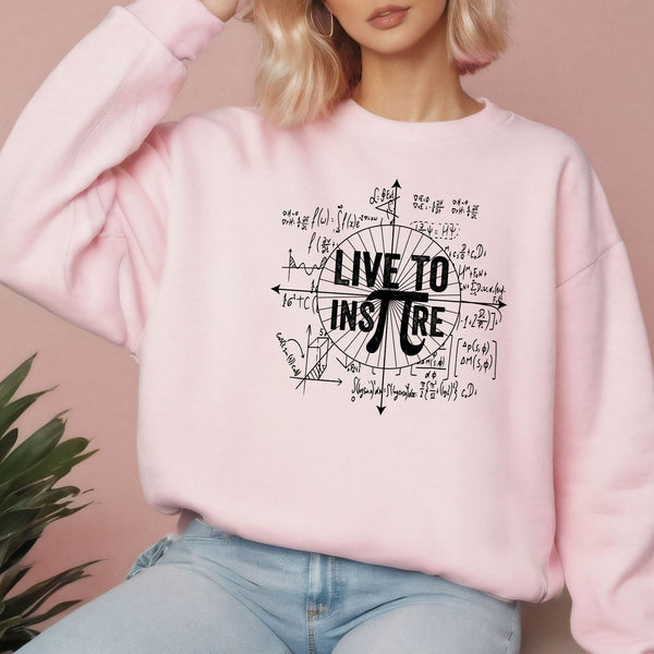 Live To Inspire Sweatshirt – Cozy Nerdy Math Crewneck