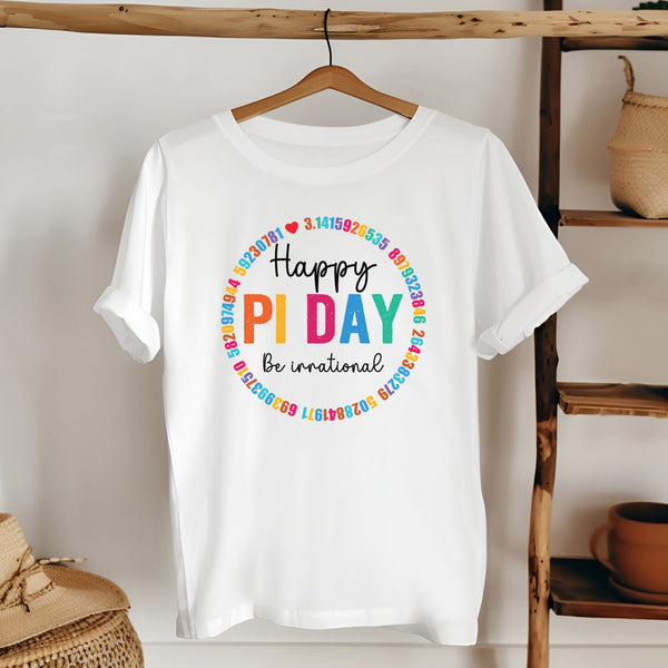 Happy Pi Day Be Irrational T-Shirt – Funny Math Humor Tee