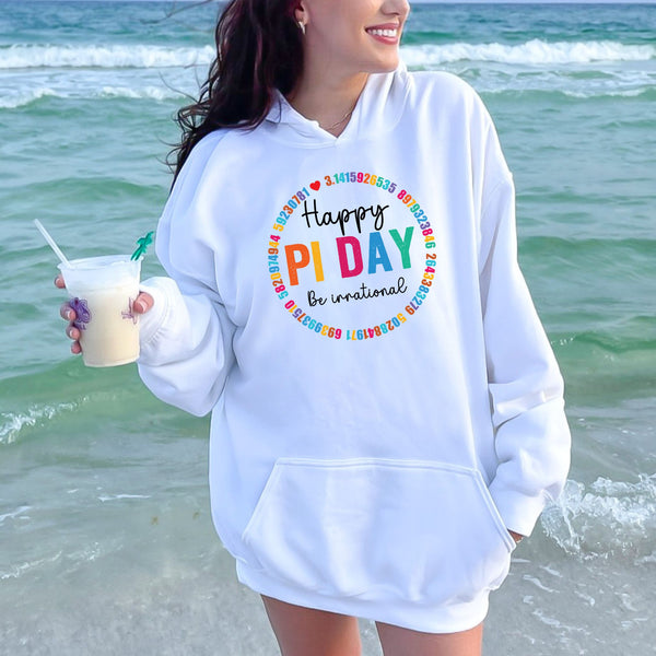 Happy Pi Day Be Irrational Hoodie – Cozy Math Lover Pullover