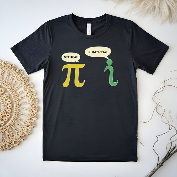 Get Real Be Rational T-Shirt – Funny Algebra Tee for Nerds