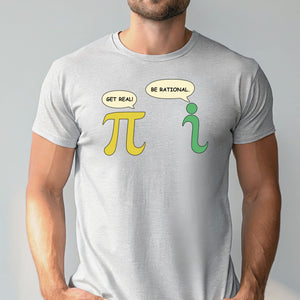 Get Real Be Rational T-Shirt – Funny Algebra Tee for Nerds