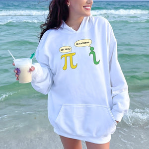 Get Real Be Rational Hoodie – Funny Math Humor Hoodie for Nerds