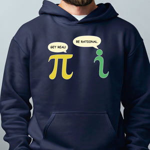 Get Real Be Rational Hoodie – Funny Math Humor Hoodie for Nerds