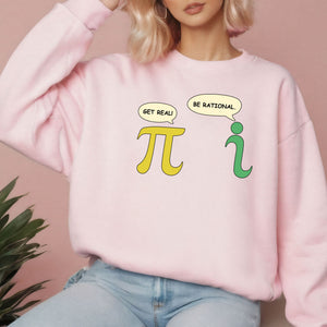 Get Real Be Rational Sweatshirt – Cozy Math Graphic Crewneck for Nerds