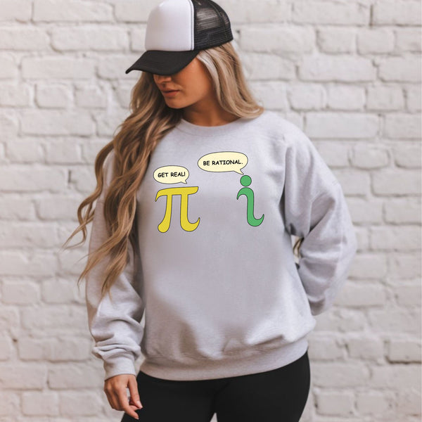 Get Real Be Rational Sweatshirt – Cozy Math Graphic Crewneck for Nerds