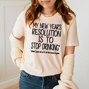 New Year's Resolution T-Shirt – Funny NYE Tee