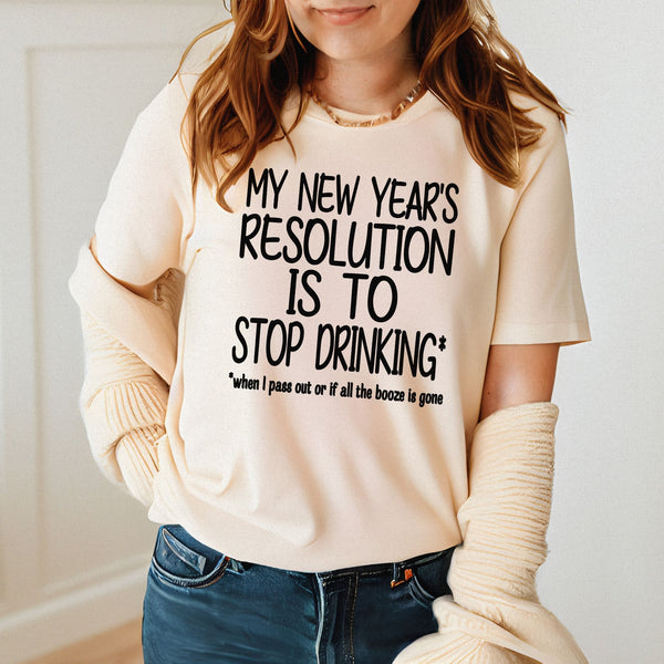 New Year's Resolution T-Shirt – Funny NYE Tee