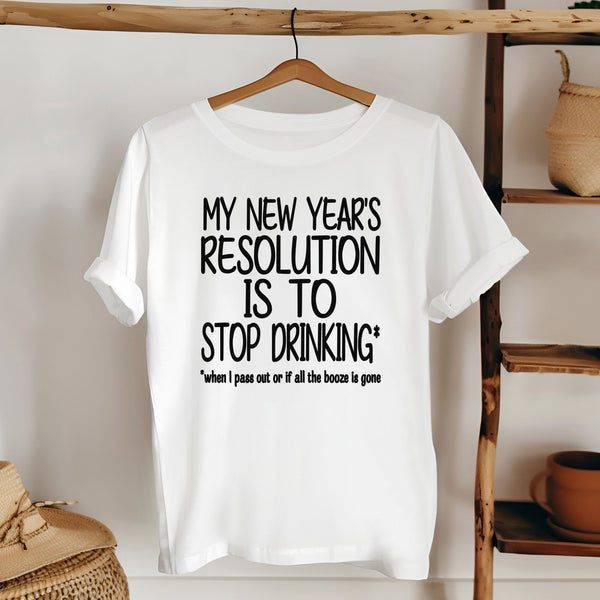 New Year's Resolution T-Shirt – Funny NYE Tee