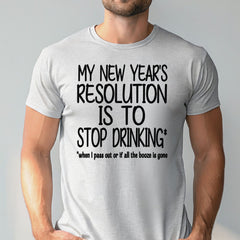 New Year's Resolution T-Shirt – Funny NYE Tee