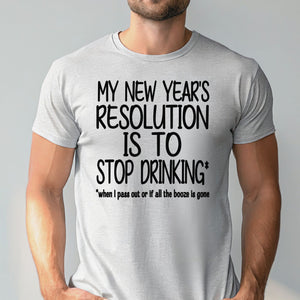 New Year's Resolution T-Shirt – Funny NYE Tee