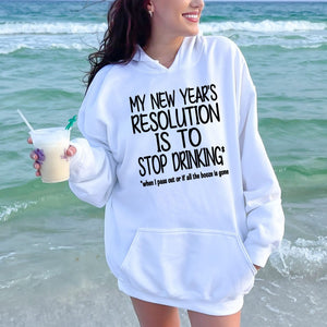 New Year's Resolution Hoodie – Funny NYE Hoodie