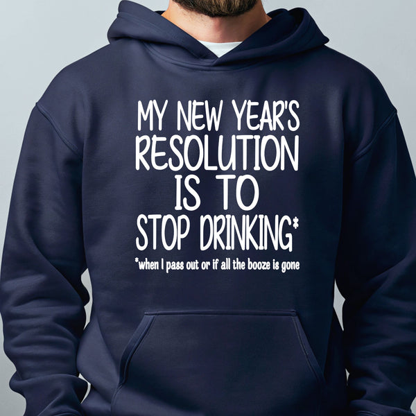 New Year's Resolution Hoodie – Funny NYE Hoodie