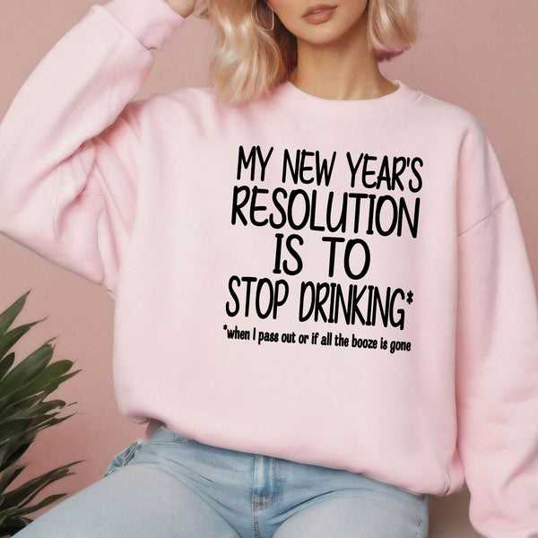 New Year's Resolution Sweatshirt – Funny NYE Crewneck