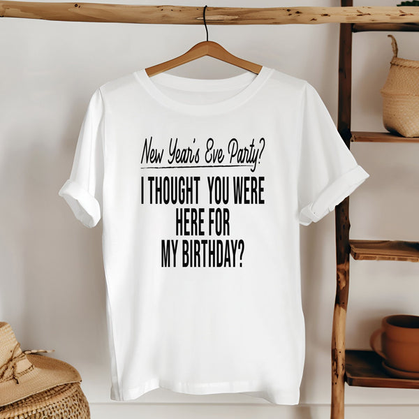 New Year's Eve Party T-Shirt – Funny December 31 Birthday Tee