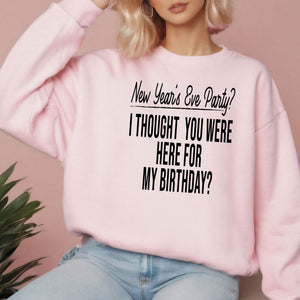 New Year's Eve Party Sweatshirt – Funny December 31 Birthday Crewneck