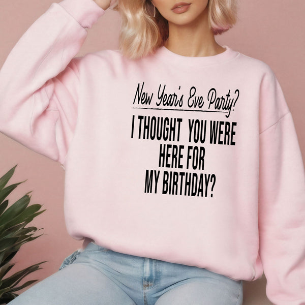 New Year's Eve Party Sweatshirt – Funny December 31 Birthday Crewneck