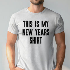 This Is My New Years Shirt – Funny New Year's Eve Party T-Shirt