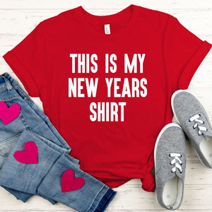 This Is My New Years Shirt – Funny New Year's Eve Party T-Shirt