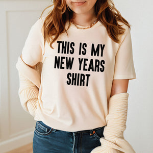This Is My New Years Shirt – Funny New Year's Eve Party T-Shirt