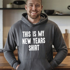 This Is My New Years Shirt Hoodie – Funny NYE Party Hoodie