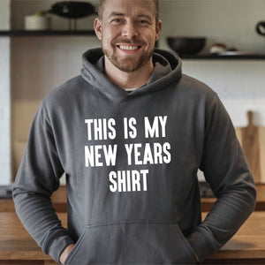 This Is My New Years Shirt Hoodie – Funny NYE Party Hoodie