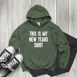 This Is My New Years Shirt Hoodie – Funny NYE Party Hoodie