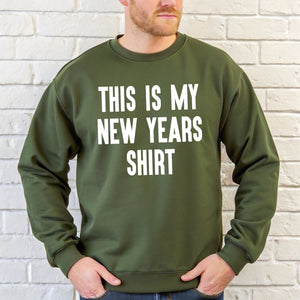 This Is My New Years Shirt Sweatshirt – Funny NYE Party Crewneck