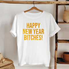 Happy New Year Bitches Shirt – Funny NYE Party Graphic Tee