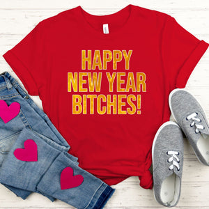 Happy New Year Bitches Shirt – Funny NYE Party Graphic Tee