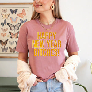 Happy New Year Bitches Shirt – Funny NYE Party Graphic Tee