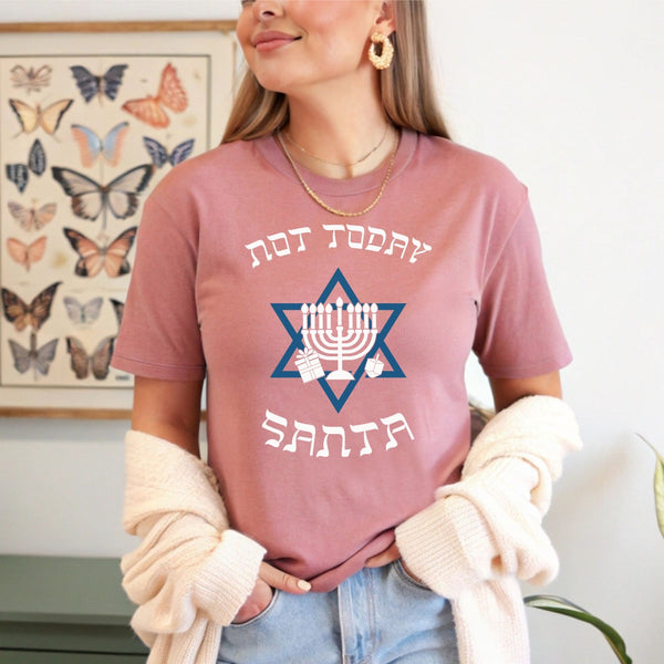 Not Today Santa Shirt – Funny Hanukkah Graphic Tee