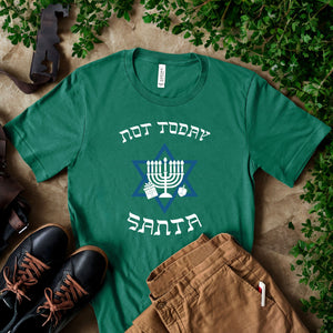 Not Today Santa Shirt – Funny Hanukkah Graphic Tee