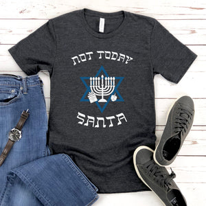 Not Today Santa Shirt – Funny Hanukkah Graphic Tee