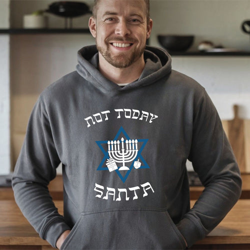 Not Today Santa Hoodie – Funny Hanukkah Pullover Hoodie