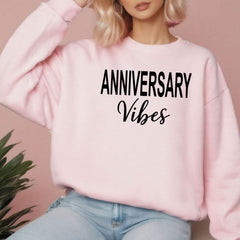 Anniversary Vibes Sweatshirt