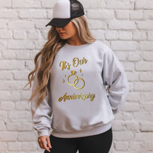 Its Our Anniversary Sweatshirt