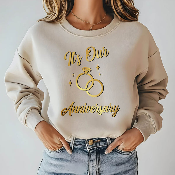Its Our Anniversary Sweatshirt