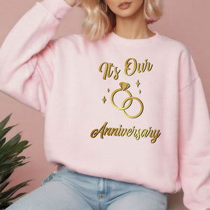 Its Our Anniversary Sweatshirt