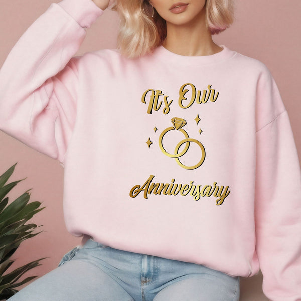 Its Our Anniversary Sweatshirt