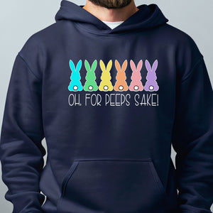 Oh For Peeps Sake Hoodie – Funny Easter Pun Gift