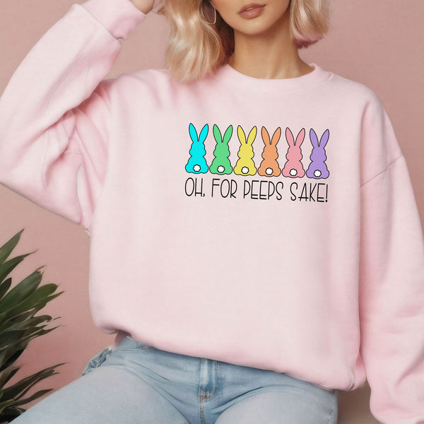 Oh For Peeps Sake Sweatshirt – Funny Easter Bunny Sweater
