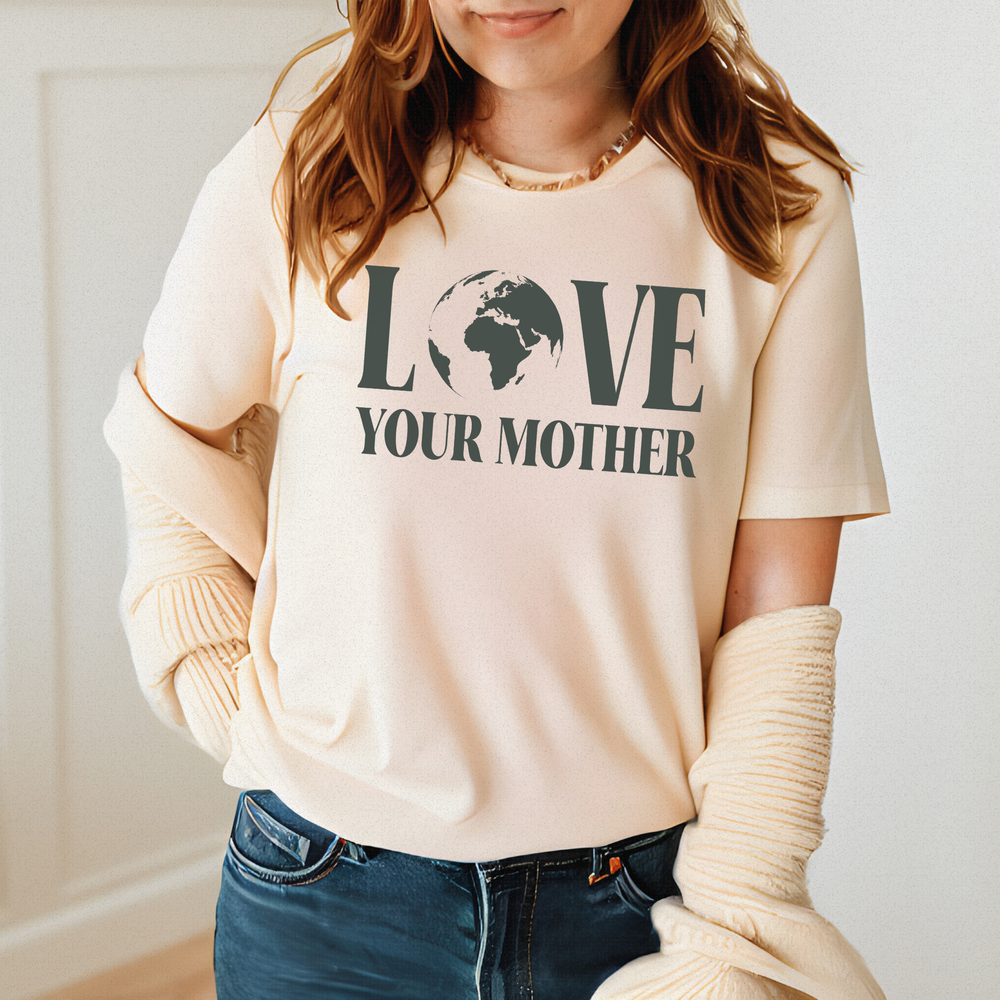 Love Your Mother T-Shirt – Earth Day Outfit for Eco Lovers