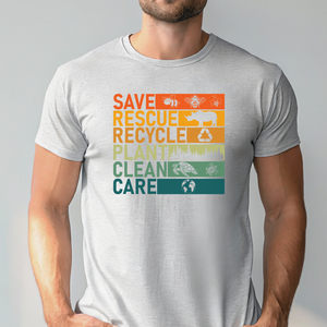 Save Rescue Recycle Plant Clean Care T-Shirt – Eco Tee