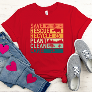 Save Rescue Recycle Plant Clean Care T-Shirt – Eco Tee