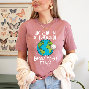 The Rotation Of The Earth T-Shirt – Funny Science Pun