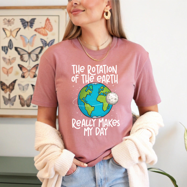 The Rotation Of The Earth T-Shirt – Funny Science Pun