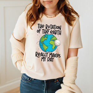 The Rotation Of The Earth T-Shirt – Funny Science Pun