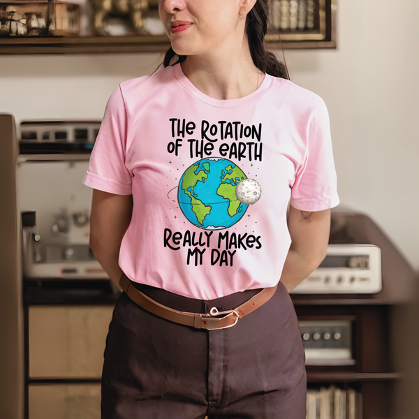 The Rotation Of The Earth T-Shirt – Funny Science Pun